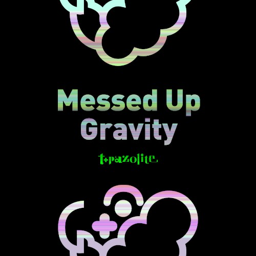 Messed Up Gravity封面
