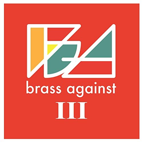 Brass Against III封面