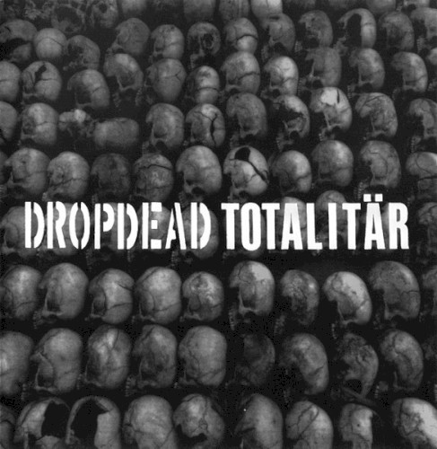 Dropdead / Totalitär封面