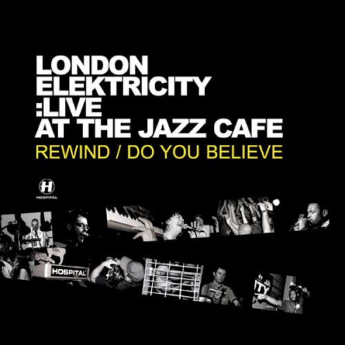 Live at the Jazz Cafe: Rewind / Do You Believe封面