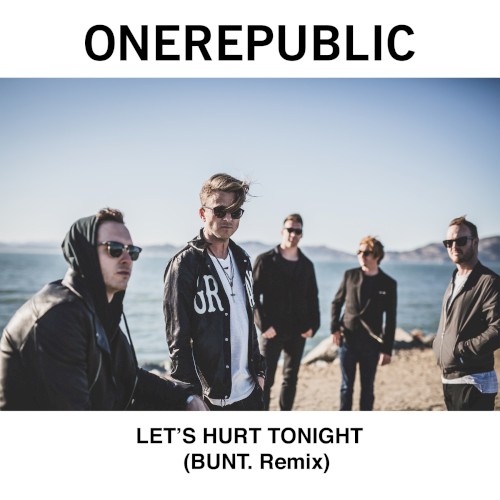 Let's Hurt Tonight (BUNT. remix)封面