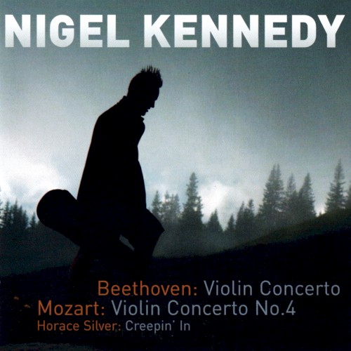 Beethoven: Violin Concerto / Mozart: Violin Concerto no. 4 / Horace Silver: Creepin' In封面