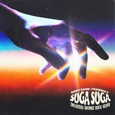 Suga Suga (Dreamers Grunge Rock Remix)封面