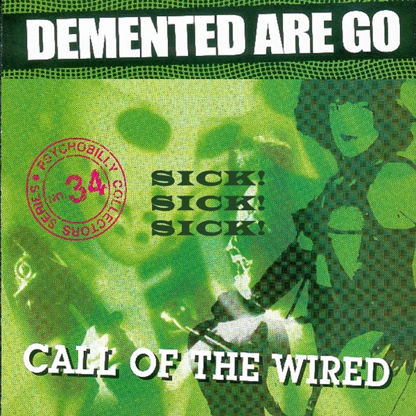 Sick! Sick! Sick! / Call of the Wired封面