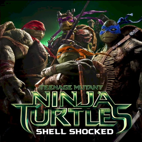 Shell Shocked (from “Teenage Mutant Ninja Turtles”)封面