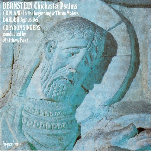 Bernstein: Chichester Psalms / Copland: In the beginning and Three Motets / Barber: Agnus Dei封面