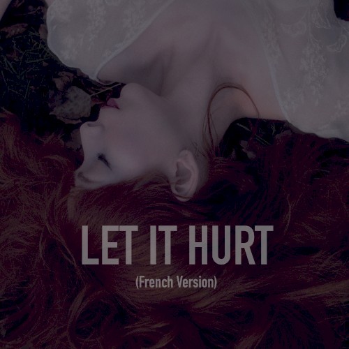Let It Hurt (French version)封面