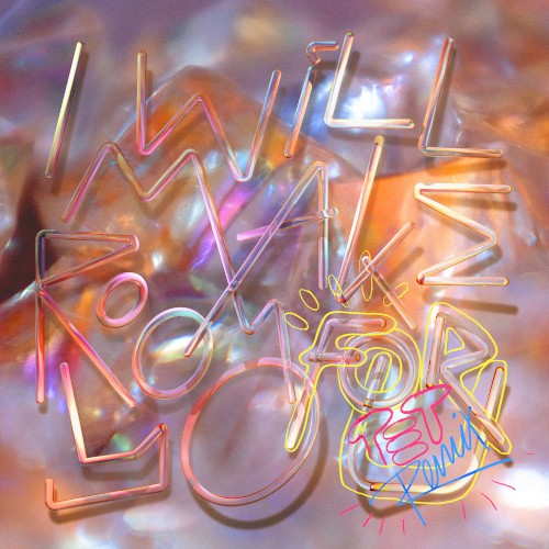 I Will Make Room for You (Four Tet remix)封面