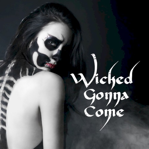Wicked Gonna Come封面