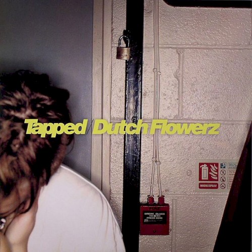 Tapped / Dutch Flowerz封面
