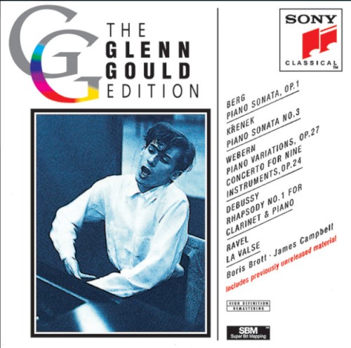 Glenn Gould Edition: Berg, Krenek, Webern, Debussy & Ravel封面