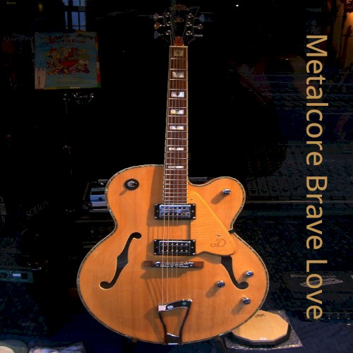 Metalcore Brave Love封面