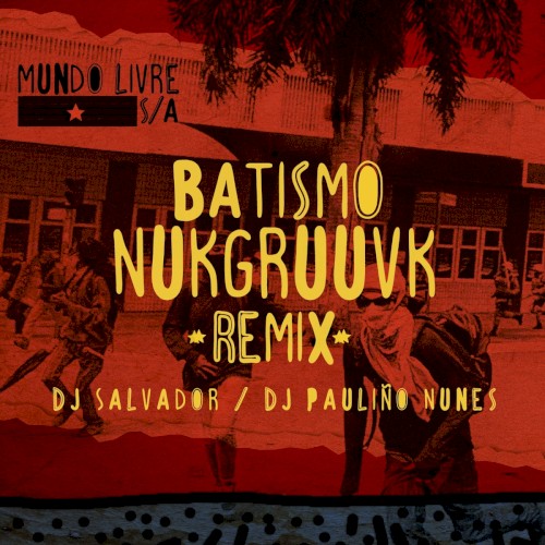 Batismo Nukgruuvk (Remix)封面