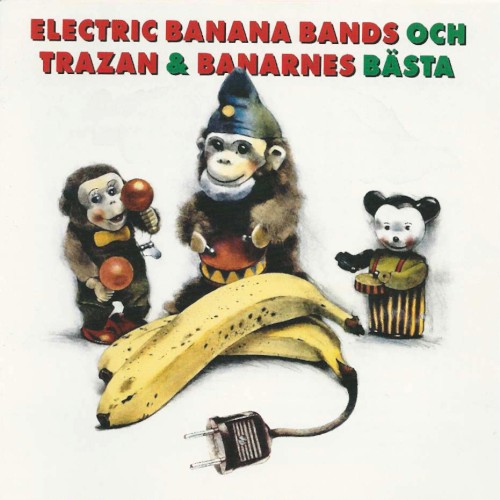 Electric Banana Band och Trazan & Banarnes Bästa封面