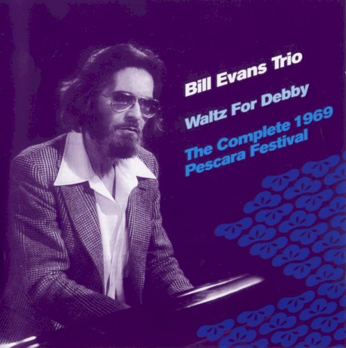 Waltz For Debby : The Complete 1969 Pescara Festival封面