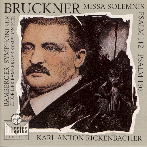 Missa solemnis / Psalms 112, 150 (Bamberger Symphoniker feat. conductor: Karl Anton Rickenbacher)封面
