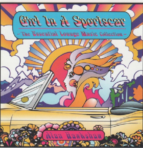 Girl in a Sportscar the Essential Lounge Music Collection封面