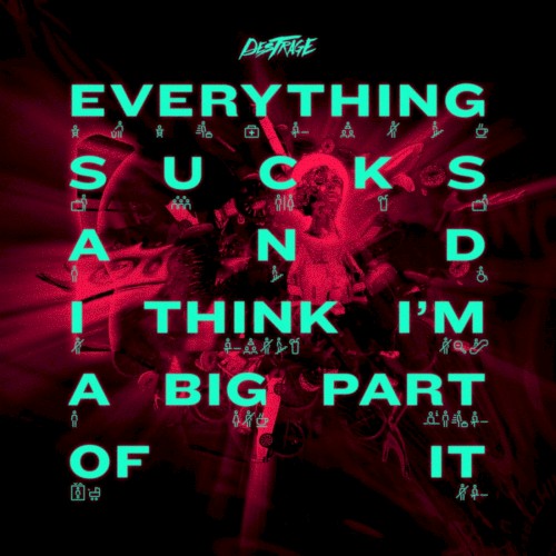 Everything Sucks and I Think I'm a Big Part of It封面