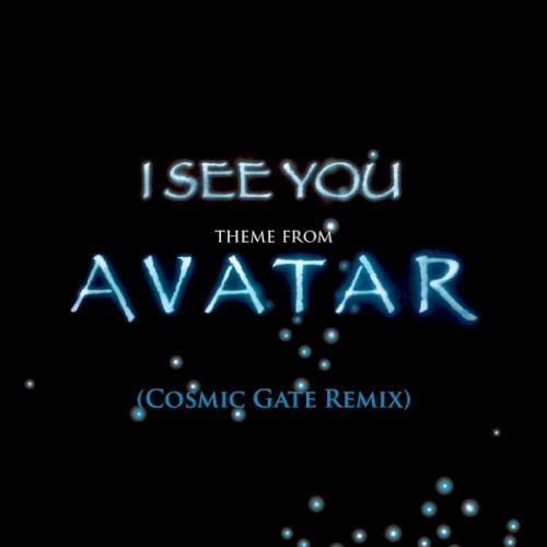 I See You (theme from Avatar) (Cosmic Gate remix)封面