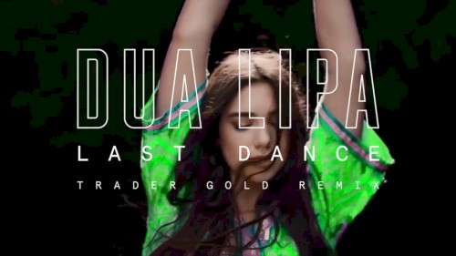 Last Dance (Trader Gold remix)封面