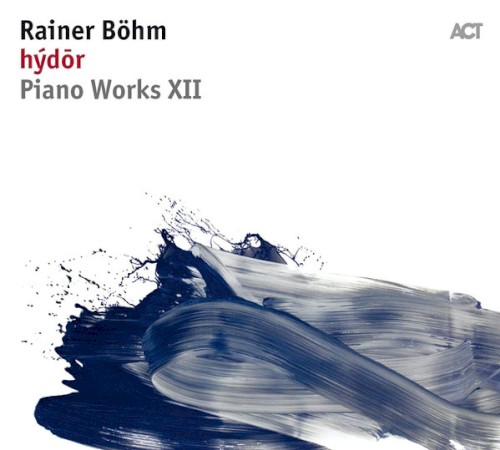 Piano Works XII: Hýdōr封面
