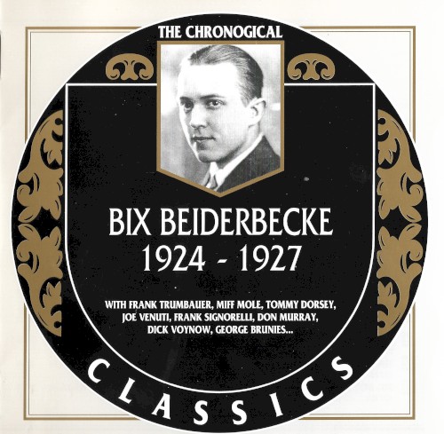 The Chronological Classics: Bix Beiderbecke 1924-1927封面