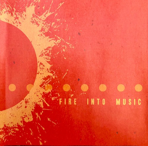 Fire Into Music封面