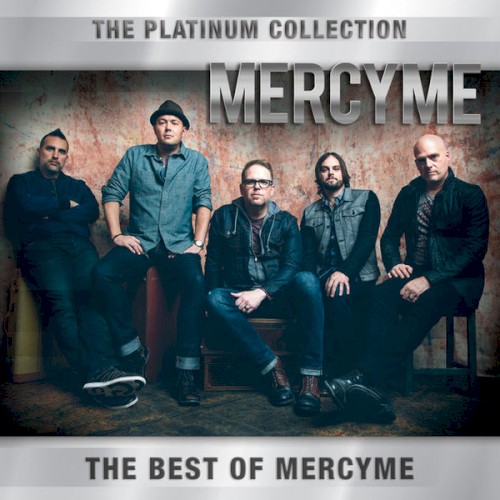 The Platinum Collection: The Best of MercyMe封面