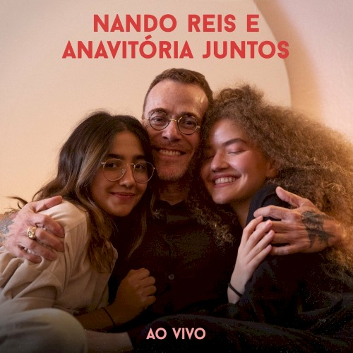 NANDO REIS E ANAVITÓRIA JUNTOS (Ao Vivo)封面