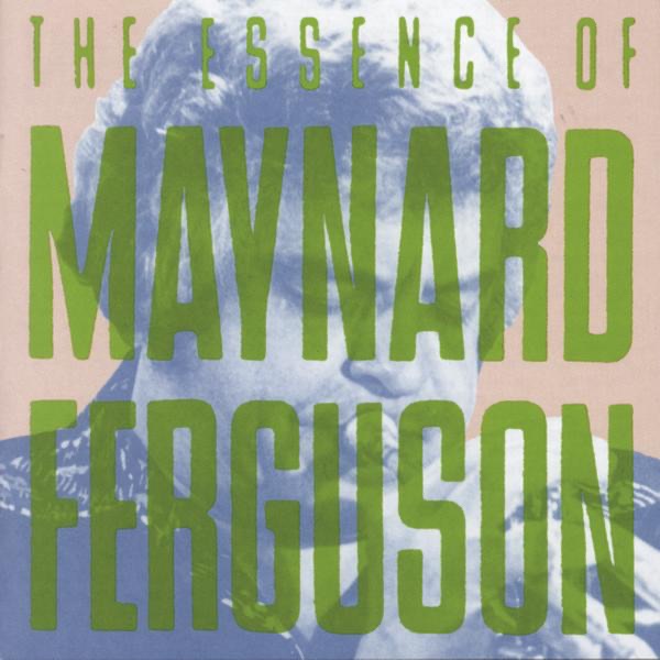 The Essence of Maynard Ferguson封面