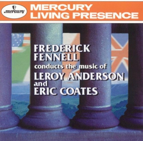 Frederick Fennell Conducts the Music of Leroy Anderson and Eric Coates封面
