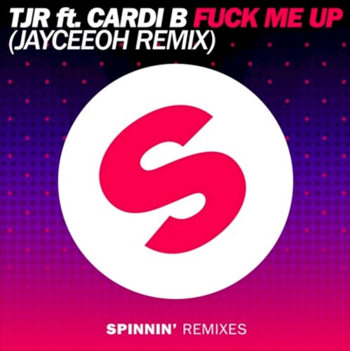 Fuck Me Up (Jayceeoh Remix)封面