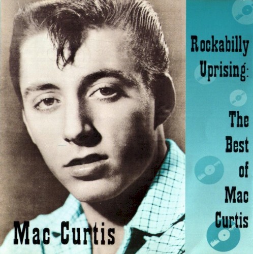 Rockabilly Uprising: The Best of Mac Curtis封面