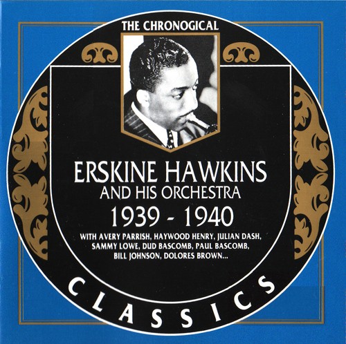 The Chronological Classics: Erskine Hawkins and His Orchestra 1939-1940封面