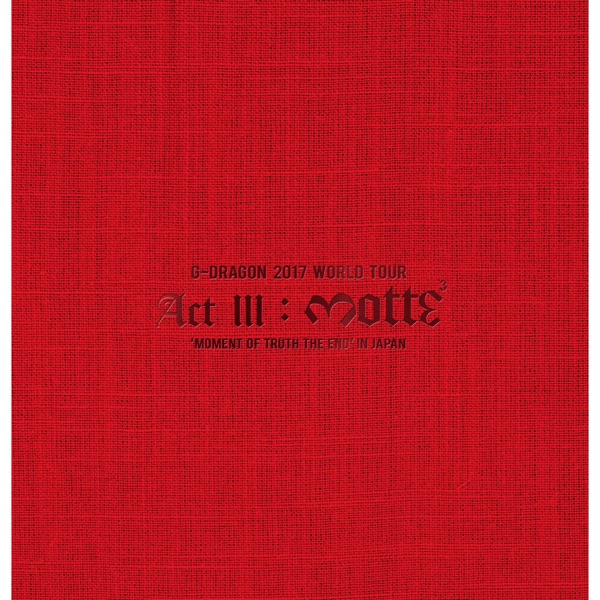 G-DRAGON 2017 WORLD TOUR <ACT III, M.O.T.T.E> IN JAPAN封面