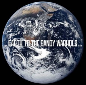 …Earth to the Dandy Warhols…封面