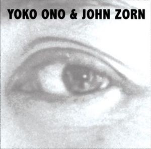 Yoko Ono & John Zorn封面