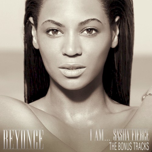 I Am… Sasha Fierce: The Bonus Tracks封面