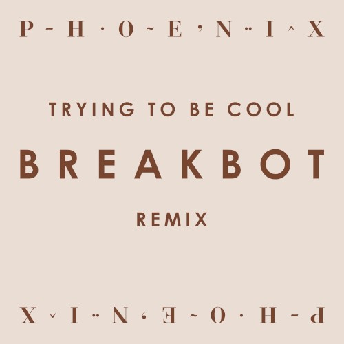 Trying to Be Cool (Breakbot Remix)封面