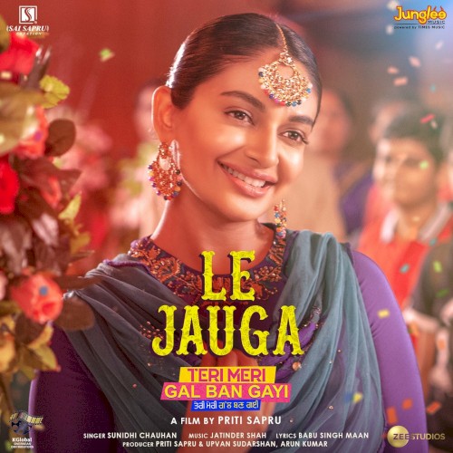 Le Jauga (From “Teri Meri Gal Ban Gayi”)封面