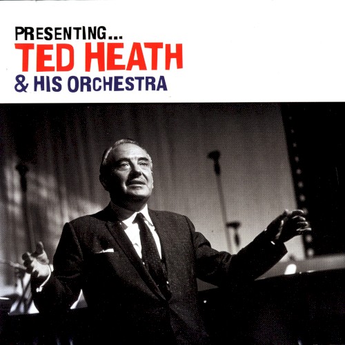 Presenting… Ted Heath & His Orchestra封面