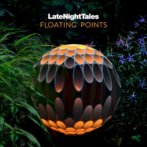 LateNightTales: Floating Points封面