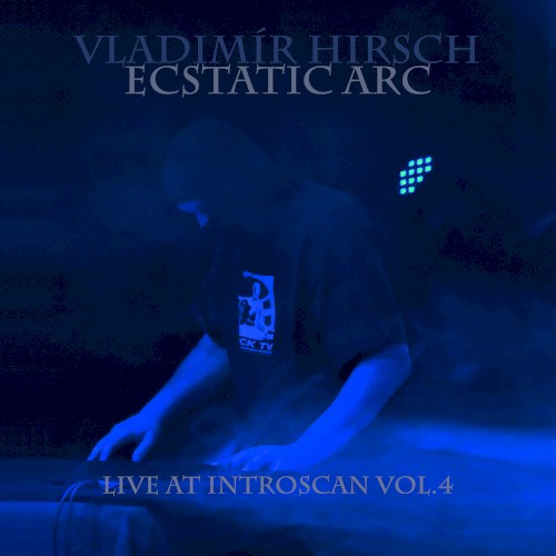 Ecstatic Arc: Live at Introscan Vol.4封面