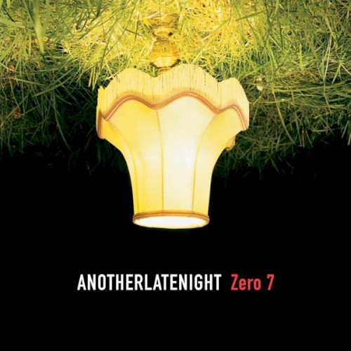 AnotherLateNight: Zero 7封面