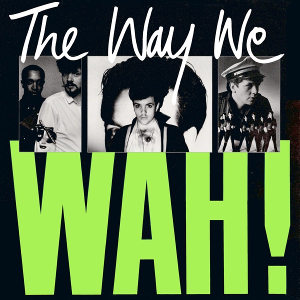 The Way We Wah!封面