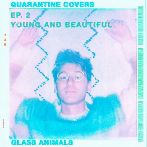 Young and Beautiful (Quarantine Covers Ep. 2)封面