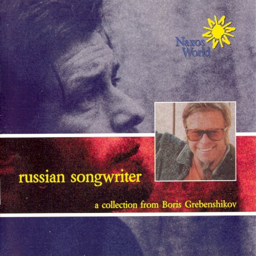 Russian Songwriter: A Collection from Boris Grebenshikov封面