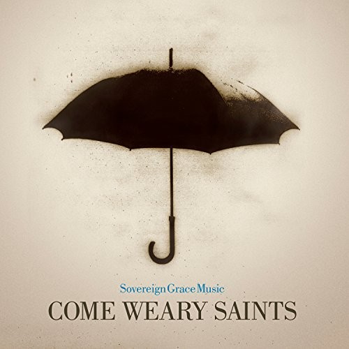 Come Weary Saints封面