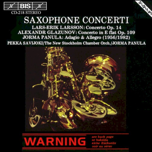 Larsson: Saxophone Concerto, op. 14 / Glazunov: Saxophone Concerto in E-flat, op. 109 / Panula: Adagio & Allegro封面