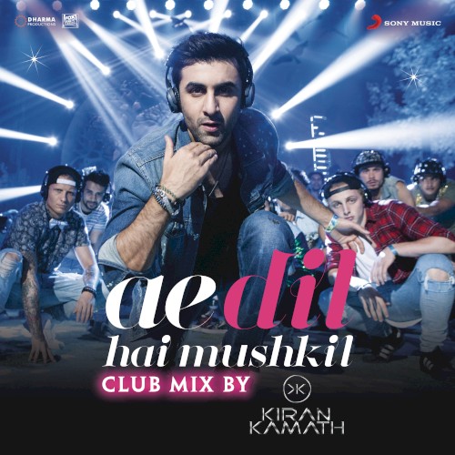 Ae Dil Hai Mushkil (club mix by DJ Kiran Kamath)封面